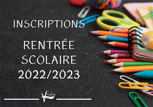 You are currently viewing Inscriptions rentrée scolaire 2022/2023