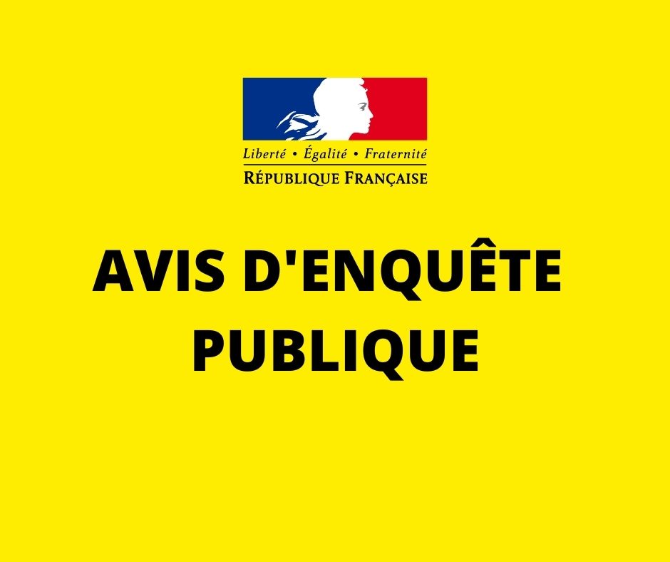 You are currently viewing AVIS D’ENQUÊTE PUBLIQUE