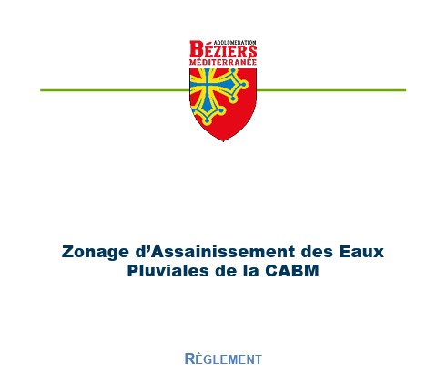 Règlementation – CABM – Règlement d’assainissement des eaux pluviales de la Communauté d’Agglomération Béziers Méditerranée